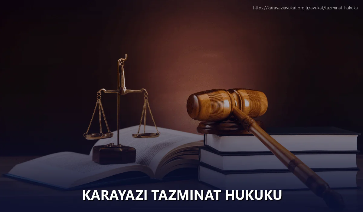 Karayazi Tazminat Hukuku